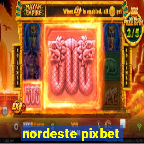 nordeste pixbet